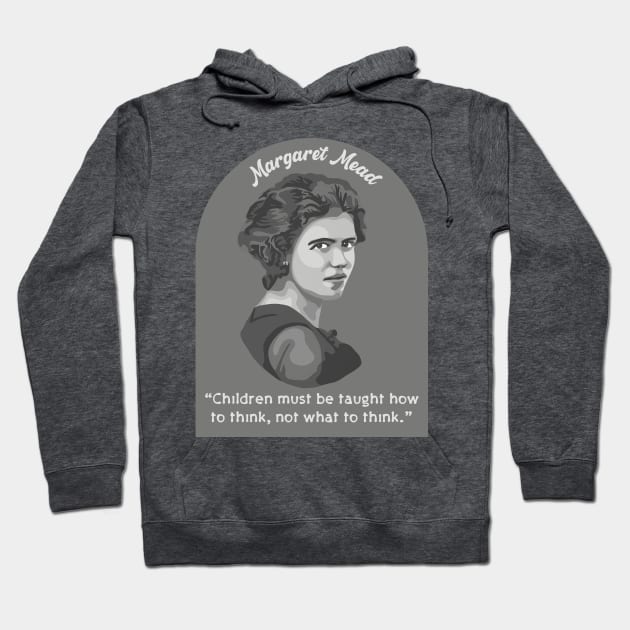 Margaret Mead Portrait and Quote Hoodie by Slightly Unhinged